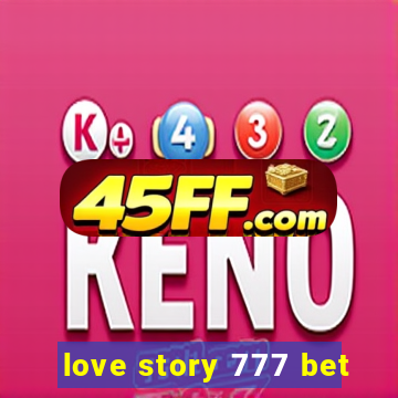 love story 777 bet